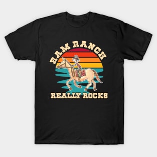 funny Ram Ranch Really Rocks, Ram Ranch, Ram Ranch Lyrics T-Shirt